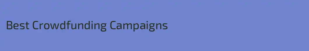 Best Crowdfunding Campaigns